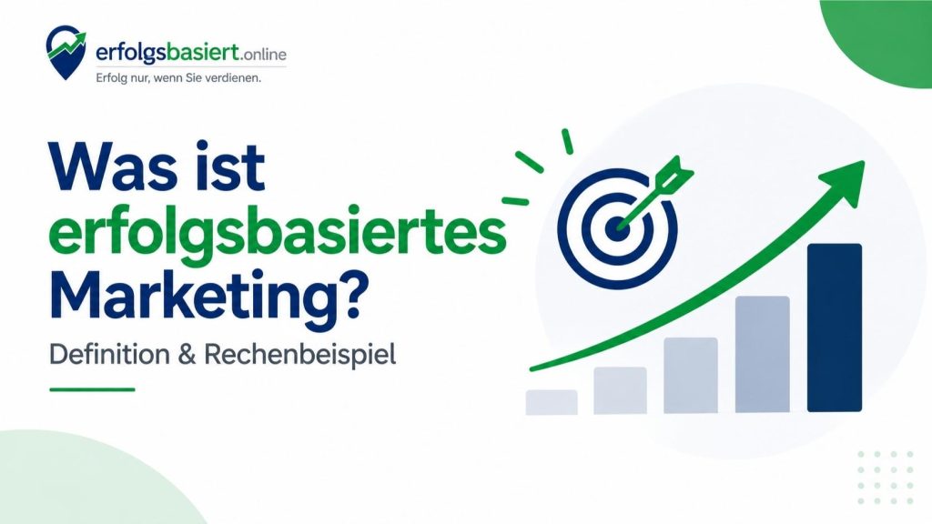 Erfolgsbasiertes Marketing einfach erklärt: Definition, Funktionsweise und ein konkretes Rechenbeispiel Festpreis vs. Erfolgsbeteiligung für Handwerksbetriebe.
